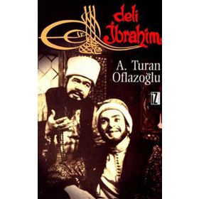 DELI İBRAHİM - A. TURAN OFLAZOĞLU (ISBN:9789753555142)