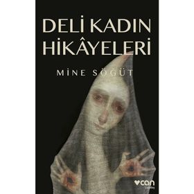 Deli Kadın Hikayeleri - Mine Söğüt