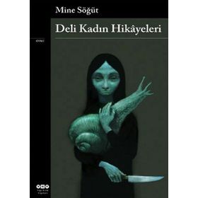 DELI KADIN HIKÂYELERI - MINE SÖĞÜT