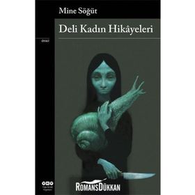 DELI KADIN HIKÂYELERI - MINE SÖĞÜT