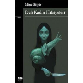 DELI KADIN HIKÂYELERI - MINE SÖĞÜT