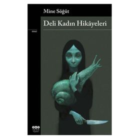 DELI KADIN HIKÂYELERI - MINE SÖĞÜT