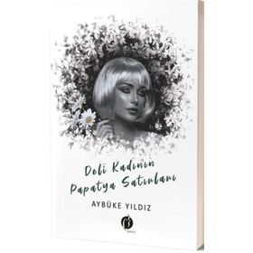 Deli Kadının Papatya Satırları - Aybüke Yıldız