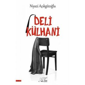 Deli Külhani - Niyazi Açıkgözoğlu