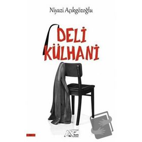 Deli Külhani - Niyazi Açıkgözoğlu