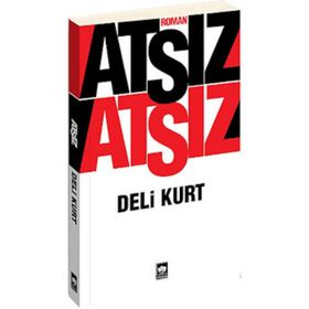 Deli Kurt - Hüseyin Nihal Atsız