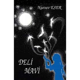 Deli Mavi - Nursev Eser