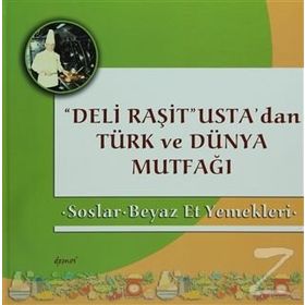 Deli Raşit Usta’dan Türk ve Dünya Mutfağı Ciltli - Raşit Doğruer