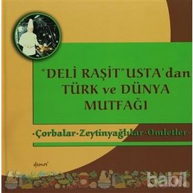 Deli Raşit Usta’dan Türk ve Dünya Mutfağı Ciltli - Raşit Doğruer