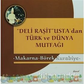 Deli Raşit Usta’dan Türk ve Dünya Mutfağı Ciltli - Raşit Doğruer