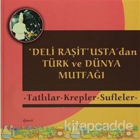 Deli Raşit Usta’dan Türk ve Dünya Mutfağı Ciltli - Raşit Doğruer
