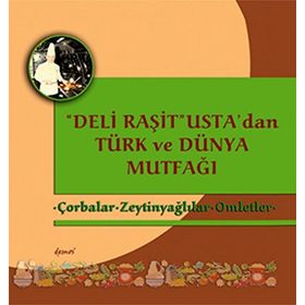 Deli Raşit Usta’dan Türk ve Dünya Mutfağı Ciltli - Raşit Doğruer