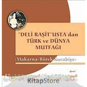 Deli Raşit Usta’dan Türk ve Dünya Mutfağı - Makarna - Börek - Kurabiye - Raşit Doğruer