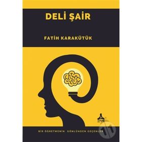 Deli Şair - Fatih Karakütük