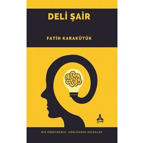Deli Şair - Fatih Karakütük