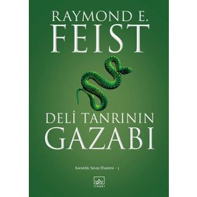 DELI TANRININ GAZABI KARANLIK SAVAŞ EFSANESI -3 - RAYMOND E. FEIST