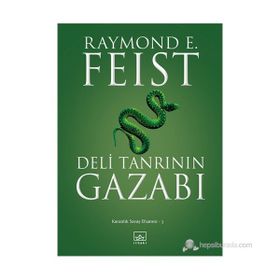 DELI TANRININ GAZABI KARANLIK SAVAŞ EFSANESI -3 - RAYMOND E. FEIST