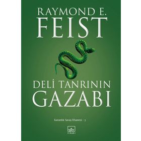 DELI TANRININ GAZABI KARANLIK SAVAŞ EFSANESI -3 - RAYMOND E. FEIST