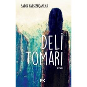 Deli Tomarı / Sadık Yalsızuçanlar / Profil Yayıncılık