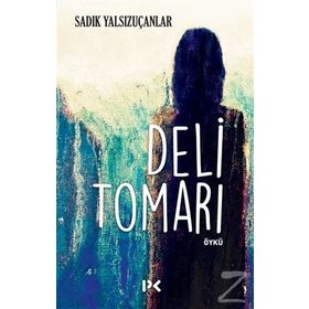 Deli Tomarı / Sadık Yalsızuçanlar / Profil Yayıncılık