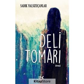 Deli Tomarı / Sadık Yalsızuçanlar / Profil Yayıncılık