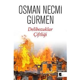 Delibozuklar Çiftliği - Osman Necmi Gürmen