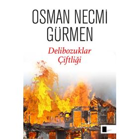 Delibozuklar Çiftliği - Osman Necmi Gürmen