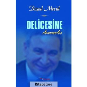 Delicesine - Reşad Mecid