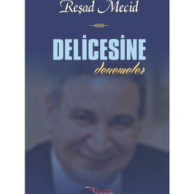 Delicesine - Reşad Mecid