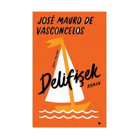 Delifişek - Ciltli - Jose Mauro de Vasconcelos