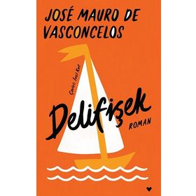 Delifişek - Ciltli - Jose Mauro de Vasconcelos