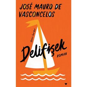 Delifişek - Ciltli - Jose Mauro de Vasconcelos