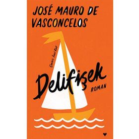 Delifişek - Ciltli - Jose Mauro de Vasconcelos