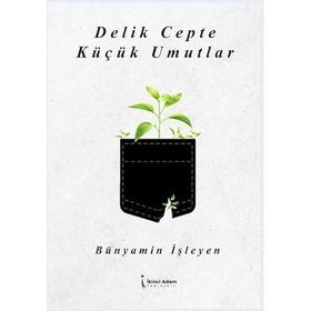 Delik Cepte Küçük Umutlar İkinci Adam Yayınları