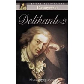 Delikanlı-2 - Fyodor Mihailoviç Dostoyevski