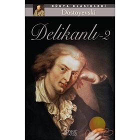 Delikanlı-2 - Fyodor Mihailoviç Dostoyevski