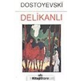 DELIKANLI - FYODOR MIHAYLOVIÇ DOSTOYEVSKI