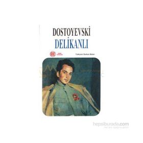 DELIKANLI - FYODOR MIHAYLOVIÇ DOSTOYEVSKI