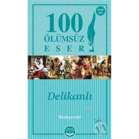 DELIKANLI - FYODOR MIHAYLOVIÇ DOSTOYEVSKI