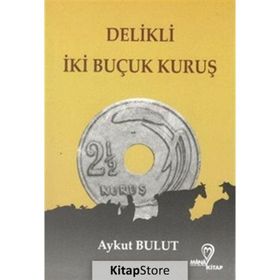 Delikli İki Buçuk Kuruş - Aykut Bulut