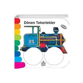 Delikli Kitaplar Serisi - Dönen Tekerlekler - Giovanna Mantegazza