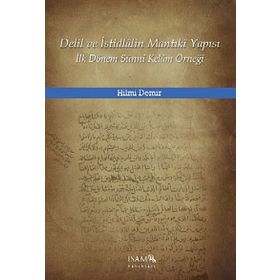 Delil ve İstidlalin Mantıki Yapısı - Hilmi Demir