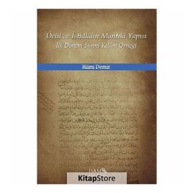 Delil ve İstidlalin Mantıki Yapısı - Hilmi Demir