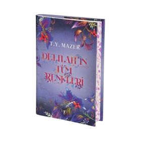 Delilahın Tüm Renkleri - Ciltli - T. Y. Mazer