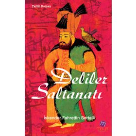 DELILER SALTANATI - İSKENDER FAHRETTIN SERTELLI