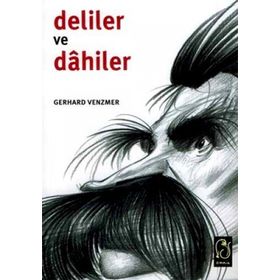 Deliler ve Dahiler - Gerhard Venzmer