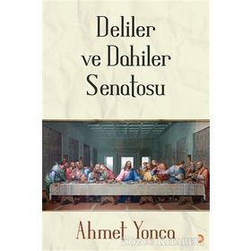 Deliler ve Dahiler Senatosu - Ahmet Yonca