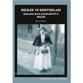 Deliler ve Doktorları - Rüya Kılıç
