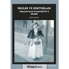 Deliler ve Doktorları - Rüya Kılıç