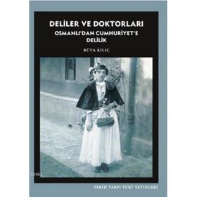 Deliler ve Doktorları - Rüya Kılıç